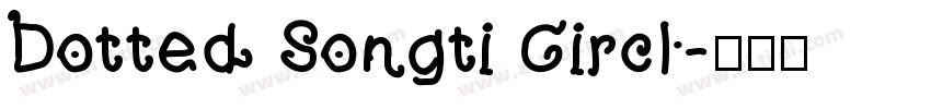 Dotted Songti Circl字体转换